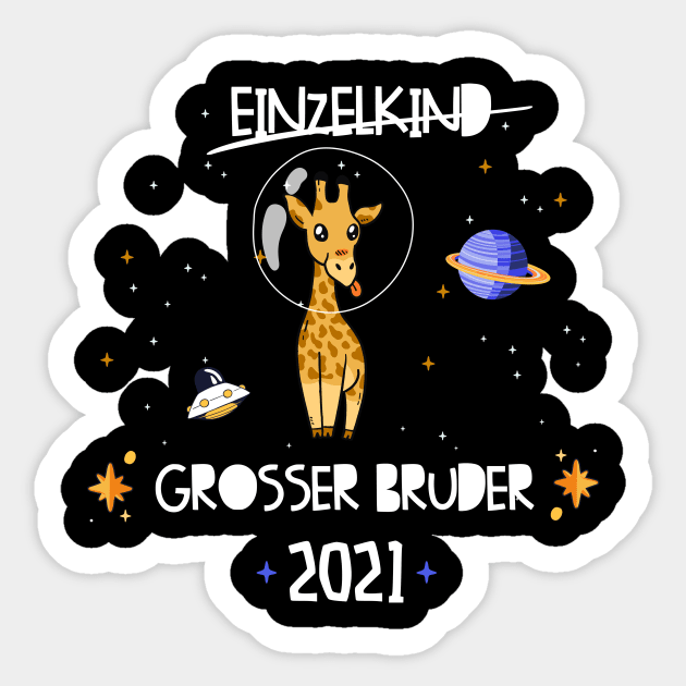 Großer Bruder 2021 Astronauten Giraffe Planeten Sticker by alpmedia